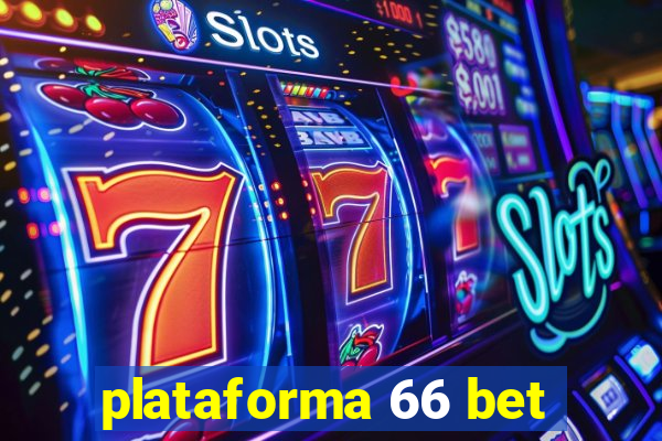 plataforma 66 bet